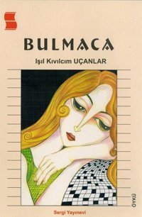 Bulmaca Işıl Kıvılcım Uçanlar Sergi Yayınevi