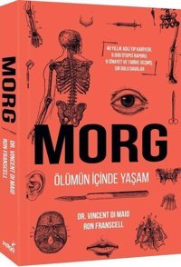 Morg : Ölümün İçinde Yaşam Vincent Di Maio, Ron Franscell İndigo Kitap