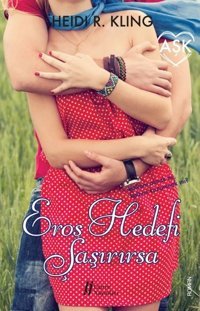 Eros Hedefi Şaşırırsa Heidi R. Kling Gürer Yayınları