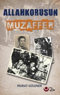 Allah Korusun Muzaffer Murat Gülener Ayyıldız Kitap