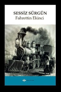 Sessiz Sürgün Fahrettin Ekinci Günce Yayınları