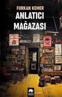 Anlatıcı Mağazası Furkan Kemer Eksik Parça Yayınları