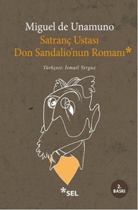 Satranç Ustası Don Sandalio'nun Romanı Miguel De Unamuno Sel Yayıncılık