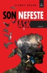 Son Nefeste Aşk Yılmaz Bozan Paydos Yayıncılık
