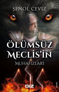 Ölümsüz Meclisin Muhafızları Şenol Ceviz GİZ