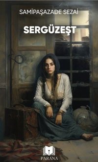 Sergüzeşt Samipaşazade Sezai Parana