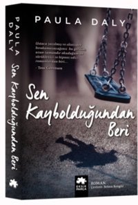 Sen Kaybolduğundan Beri Paula Daly Eksik Parça Yayınları