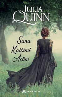 Sana Kalbimi Açtım Julia Quinn Epsilon Yayınevi