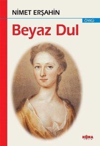 Beyaz Dul Nimet Erşahin Kora Yayın