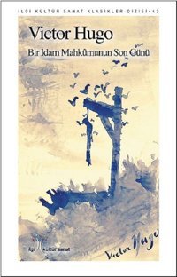 Bir İdam Mahkumunun Son Günü Victor Hugo İlgi Kültür Sanat Yayınları