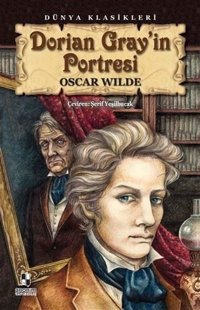 Dorian Gray'in Portresi - Dünya Klasikleri Oscar Wilde Anonim Yayınları