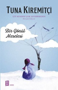 Bir Gönül Meselesi Tuna Kiremitçi Mona