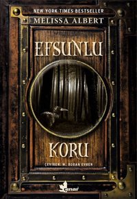 Efsunlu Koru Melissa Albert Çınar Yayınları