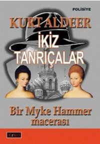 İkiz Tanrıçalar Kurt Aldeer Erko