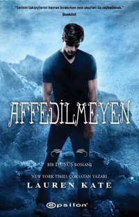 Affedilmeyen-Bir Düşüş Romanı Lauren Kate Epsilon Yayınevi