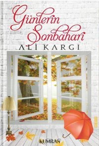 Günlerin Sonbaharı Ali Kargın Kumran