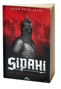 Sipahi Yaşar Metin Aksoy Kronik Kitap