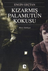 Kızarmış Palamutun Kokusu Engin Geçtan Metis Yayınları