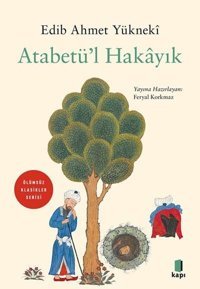 Atabetü'l Hakayık Edib Ahmet Yükneki Kapı Yayınları