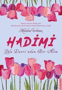 Hadimi-Lale Devri'nden Bir Alim Melahat Ürkmez Destek Yayınları