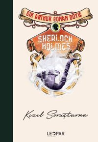 Sherlock Holmes - Kızıl Soruşturma Sir Arthur Conan Doyle Leopar Yayınları