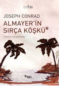 Almayer'in Sırça Köşkü Joseph Conrad Sel Yayıncılık