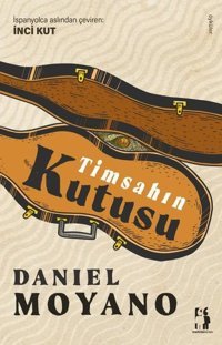 Timsahın Kutusu - Öyküler Daniel Moyano Metinlerarası Kitap