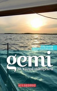Gemi Ahmet B. Karabacak Bilgeoğuz Yayınları