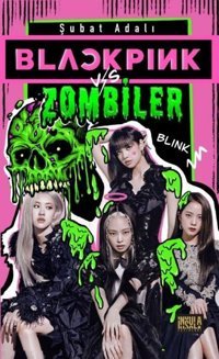 Blackpink vs. Zombiler Şubat Adalı İnsula Yayınları