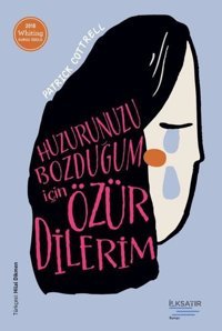 Huzurunuzu Bozduğum İçin Özür Dilerim Patrick Cottrell İlksatır Yayınevi