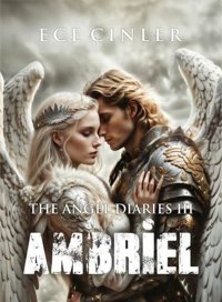 Ambriel - The Angel Diaries 3 Ece Çinler Elpis Yayınları