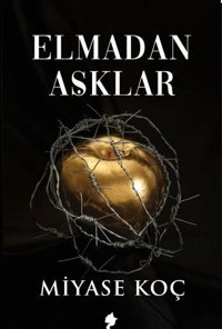 Elmadan Aşklar Miyase Koç Morena Yayınevi