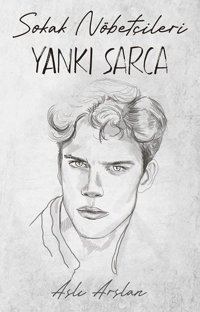 Sokak Nöbetçileri - Yankı Sarca Aslı Arslan İndigo Kitap
