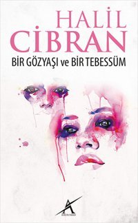 Bir Gözyaşı Bir Tebessüm Halil Cibran Avrupa Yakası Yayınları