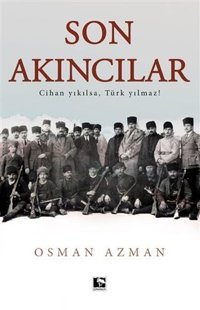 Son Akıncılar Osman Azman Çınaraltı Yayınları