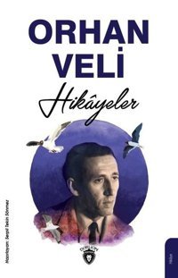 Orhan Veli Hikayeler Orhan Veli Kanık Dorlion Yayınevi