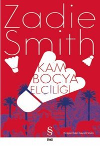 Kamboçya Elçiliği Zadie Smith Everest Yayınları