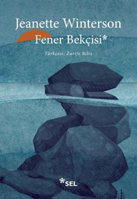Fener Bekçisi Jeanette Winterson Sel Yayıncılık