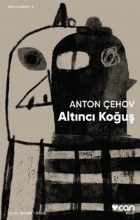 Altıncı Koğuş - Kısa Klasik Anton Pavloviç Çehov Can Yayınları