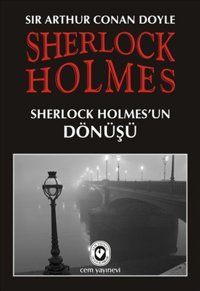 Sherlock Holmes'un Dönüşü Sir Arthur Conan Doyle Cem Yayınevi