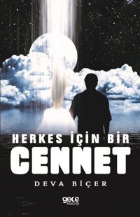 Herkes İçin Bir Cennet Deva Biçer Gece Kitaplığı