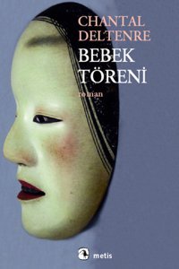 Bebek Töreni Chantal Deltenre Metis Yayınları