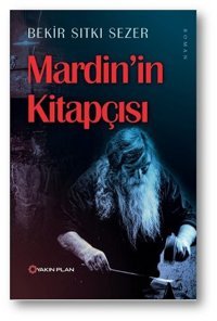 Mardin'in Kitapçısı Bekir Sıtkı Sezer Yakın Plan Yayınları
