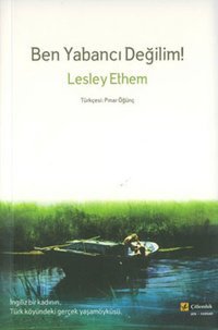 Ben Yabancı Değilim ! Lesley Ethem Çitlembik Yayınları