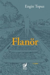 Flanör Engin Topuz Sakin Kitap