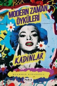 Modern Zaman Öyküleri - Kadınlar Muammer Kıranoğlu Paris