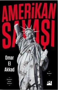 Amerikan Savaşı Omar El Akkad Doğan Kitap