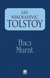 Hacı Murat Lev Nikolayeviç Tolstoy Türk Edebiyatı Vakfı Yayınları
