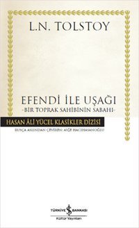 Efendi ile Uşağı Lev Nikolayeviç Tolstoy İş Bankası Kültür Yayınları