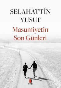Masumiyetin Son Günleri Selahattin Yusuf Kapı Yayınları